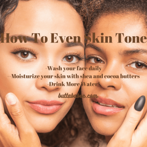 How To Even Skin Tone
